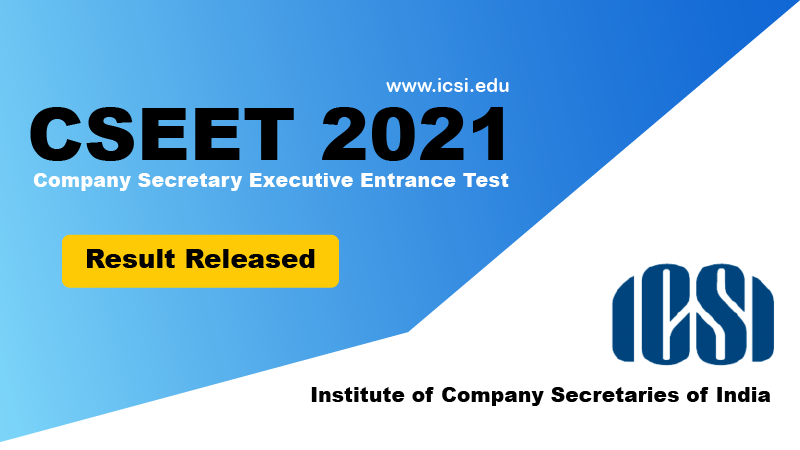 ICSI CSEET 2021: Result Released 